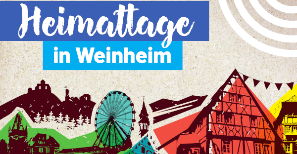 Plakat der Heimattage mit Schriftzug Heimattage in Weinheim und gezeichneten Sehenswürdigkeiten